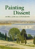 Cover: Painting Dissent - Princeton University Press