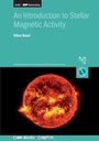 Cover: An Introduction to Stellar Magnetic Activity - Institute of Physics Publishing