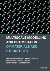 Enlarge image Cover: Multiscale Modelling and Optimisation of Materials and Structures - Wiley-ISTE