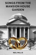Cover: Songs From The Mansion House Garden - Austin Macauley Publishers