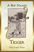 Cover: A Boy Named Tigger - Austin Macauley Publishers