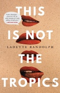 Cover: This Is not the Tropics - University of Nebraska Press