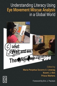 Enlarge image Cover: Understanding Literacy Using Eye Movement Miscue Analysis in a Global World - Dio Press Inc
