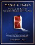 Cover: Manly P. Hall Unpublished Pages of The Secret Teachings pf All Ages - Less Complicated, Inc.