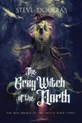 Cover: The Grey Witch of the North - Steve Douglas