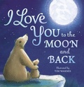 Cover: I Love You to the Moon and Back - Little Tiger Press