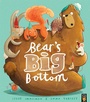 Cover: Bear's Big Bottom - Little Tiger Press