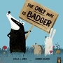 Cover: The Only Way is Badger - Little Tiger Press