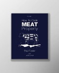 Cover: How To Cook Meat Properly - A Way With Media
