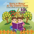 Cover: Fruits in Hebrew at Old Country Grove - MazorBooks