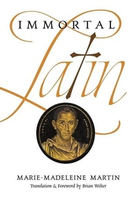Enlarge image Cover: Immortal Latin - Arouca Press
