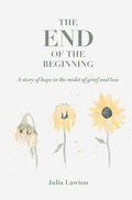Cover: The end of the beginning - Imagine Publishing House