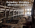 Cover: Estados Unidos Abandonados - Jonglez Publishing