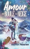 Cover: Amour et boule de neige - Jupiter Phaeton Editions
