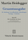 Cover: Die Geschichte des Seyns. 1. Die Geschichte des Seyns (1938/40) 2. Koin&oacute;n. Aus der Geschichte des Seyns (1939) - Vittorio Klostermann Verlag