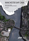 Cover: Manchester Ship Canal: Back to the Future for Disused European Waterways - KIT Scientific Publishing