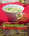 Abbildung von: Tomatenrot + Drachengrün: 3x täglich - Hädecke Verlag
