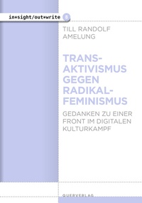 Abbildung von: Transaktivismus gegen Radikalfeminismus - Querverlag