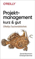 Cover: Projektmanagement kurz & gut - O'Reilly