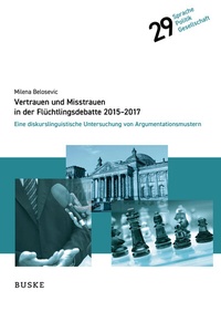 Abbildung von: Vertrauen und Misstrauen in der Flüchtlingsdebatte 2015-2017 - Buske, H