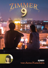 Abbildung von: Zimmer 9 - am Ende des Gangs - Verlag Angelika Gontadse