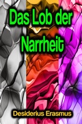 Cover: Das Lob der Narrheit - Phoemixx Classics Ebooks