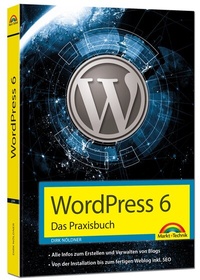 Abbildung von: WordPress 6 - Das Praxisbuch - Markt + Technik