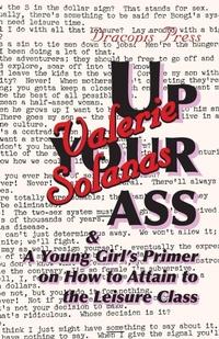 Enlarge image Cover: Up Your Ass; and A Young Girl's Primer on How to Attain to the Leisure Class - Dracopis Press