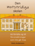 Cover: Den motstridiga skolan - Books on Demand