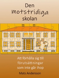 Enlarge image Cover: Den motstridiga skolan - Books on Demand