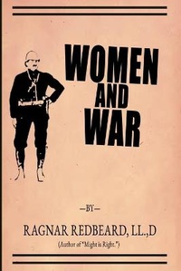 Enlarge image Cover: Women and War - Ragnar Redbeard