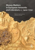 Cover: Money Matters in European Artworks and Literature, c. 1400-1750 - Amsterdam University Press