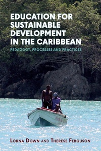 Enlarge image Cover: Education for Sustainable Development in the Caribbean - University of the West Indies Press