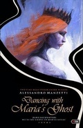 Cover: Dancing with Maria's Ghost - Independent Legions Publishing