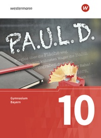Abbildung von: P.A.U.L. D. - Persönliches Arbeits- und Lesebuch Deutsch. Für Gymnasien in Bayern - Schöningh Verlag in Westermann Bildungsmedien