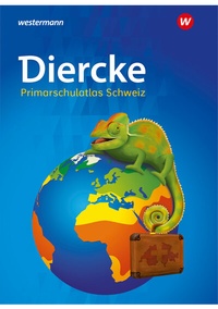 Abbildung von: Diercke Primarschulatlas Schweiz - Ausgabe 2022 - Westermann Schulbuchverlag