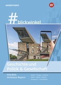 Cover: #blickwinkel - Geschichte und Politik & Gesellschaft f&uuml;r Fachoberschulen und Berufsoberschulen - Ausgabe Bayern - Westermann Schulbuchverlag