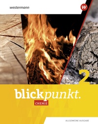 Abbildung von: Blickpunkt Chemie - Allgemeine Ausgabe 2020 - Westermann Schulbuchverlag