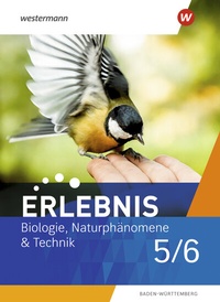 Abbildung von: Erlebnis Biologie, Naturphänomene & Technik - Ausgabe 2022 für Baden-Württemberg - Westermann Schulbuchverlag