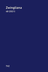 Abbildung von: Zwingliana. Beiträge zur Geschichte Zwinglis, der Reformation und... - Theologischer Verlag Zürich