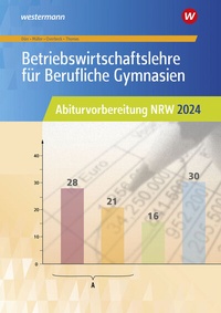 Abbildung von: Betriebswirtschaftslehre für Berufliche Gymnasien - Westermann Berufliche Bildung