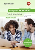 Cover: Pr&uuml;fungsvorbereitung Pr&uuml;fungswissen KOMPAKT - Fachkraft f&uuml;r Lagerlogistik - Westermann Berufliche Bildung
