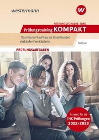 Bild vergrößern Bild: Prüfungsvorbereitung Prüfungstraining KOMPAKT - Kaufmann/Kauffrau im Einzelhandel - Verkäufer/Verkäuferin - Westermann Berufliche Bildung
