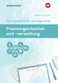 Cover: Praxisorganisation und -verwaltung f&uuml;r Zahnmedizinische Fachangestellte - Westermann Berufliche Bildung