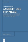 Abbildung von: >Arbeit des Himmels< - De Gruyter