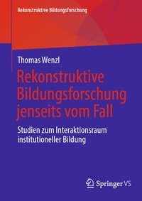 Abbildung von: Rekonstruktive Bildungsforschung jenseits vom Fall - Springer VS