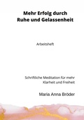 Cover: Mehr Erfolg durch Ruhe und Gelassenheit - BoD - Books on Demand