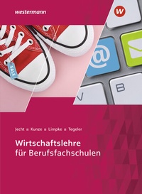 Abbildung von: Wirtschaftslehre für Berufsfachschulen - Winklers Verlag