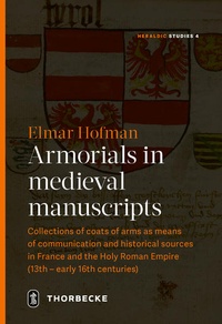 Enlarge image Cover: Armorials in medieval manuscripts - Jan Thorbecke Verlag