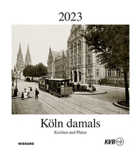 Abbildung von: Köln damals 2023 - Wienand